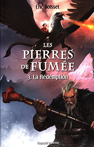Les pierres de fumée, Tome 3 : La Rédemption Les pierres de fumée, Tome 3 : La Rédemption