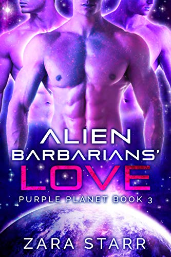 Alien Barbarians' Love: A Sci-fi Reverse Harem Romance (Purple Planet Book 3)