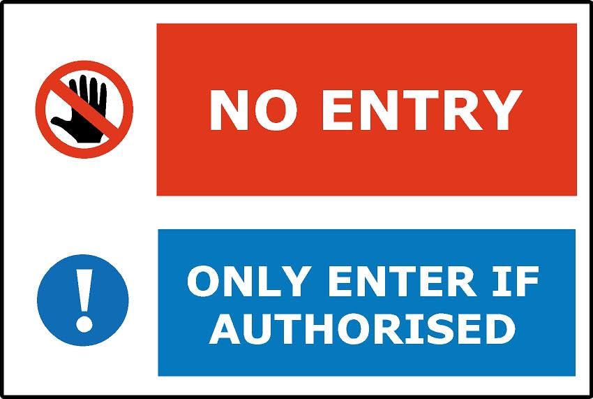 No Entry Only Enter if Authorised Dibond Aluminium safety sign 30 x 20cm