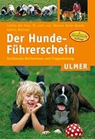 Der Hundeführerschein. Sachkunde- Basiswissen und Fragenkatalog. 3800136597 Book Cover