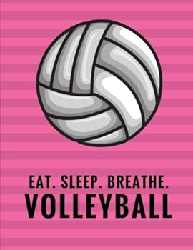 Paperback Eat. Sleep. Breathe. Volleyball: Composition Notebook for Volleyball Fans, 100 Lined Pages, Black (Large, 8.5 x 11 in.) (Volleyball Notebook) Book