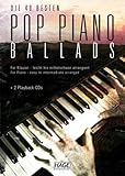 Noten/Sheetmusic Pop Piano Ballads mit 2 Playback-CDs: Für Klavier. Leicht bis mittelschwer arrangiert. For Piano - easy to intermediate arranged