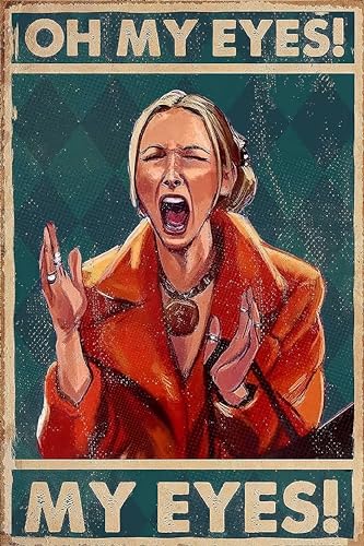 Metal Tin Signs Oh My Eyes My Eyes Sign Phoebe Buffay Quote Friends Poster Funny Wall Art Decor for...