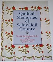 Quilted Memories of Schuylkill County 0967614104 Book Cover