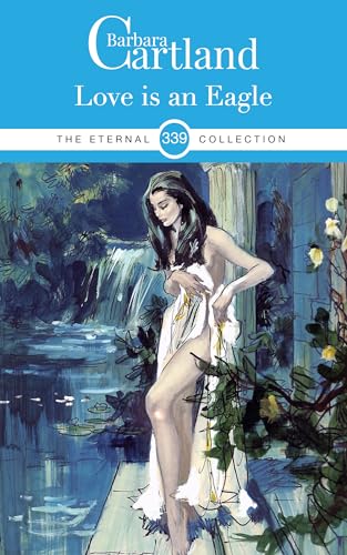 Love Is an Eagle: A Napoleonic Romance adventure.