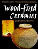 Wood-Fired Ceramics : Contemporary Practices