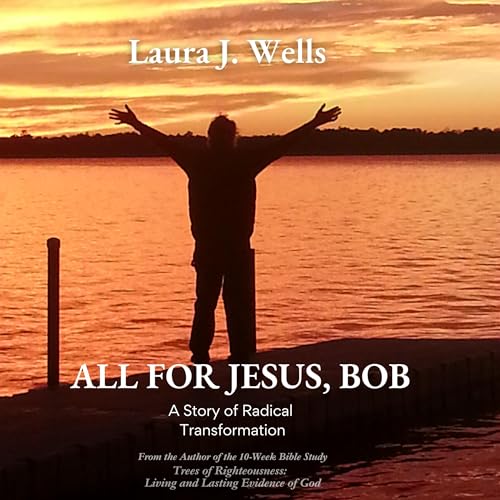 All for Jesus, Bob by Laura J. Wells episode artwork