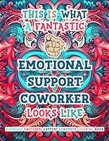 Hilarious Emotional Support Coworker Coloring Book: Funny and Appreciation Quotes to Color | Emotional Support Coworker Gifts. B0C9RWSM7W Book Cover
