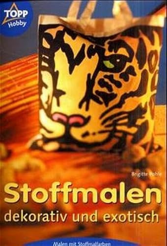 Stoffmalen - dekorativ und exotisch