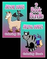 Awesome Animals & Amazing Animals - Coloring Book (2 Book Bundle) 1519511795 Book Cover