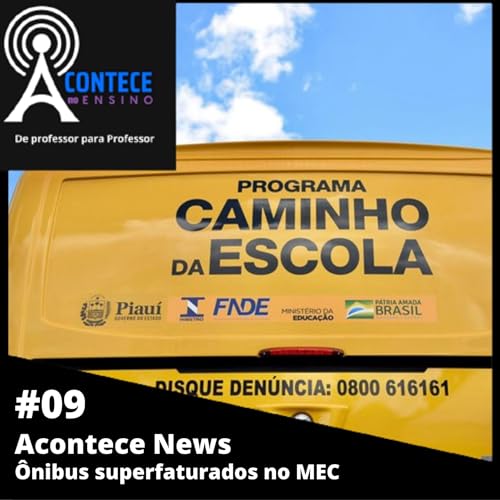 Acontece News #09 - &Ocirc;nibus Superfaturados no MEC