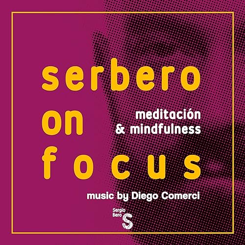 Couverture de serbero on focus: meditaci&oacute;n & mindfulness