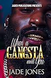 When a Gangsta Wants You