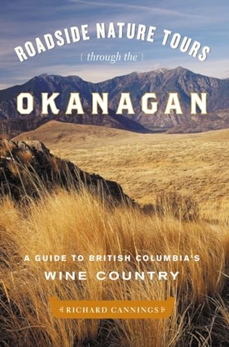 Roadside Nature Tours through the Okanagan: A Guide to British