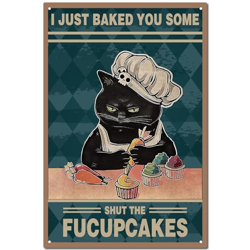 CREATCABIN Schild Schwarzer Katze,Küche,Bäckerei,Dekor,Vintage-Retro-Blechschild,Metall,Wandkunst,Plakette,Eisengemälde,Poster Für Bibliothek 20x30cm-I Just Baked You Some Shut The Fucupcakes