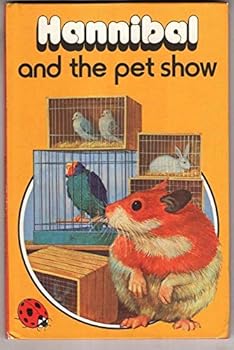 Hardcover Hannibal and the Pet Show (Animal Stories) Book