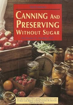 Canning & Preserving without Sugar, 4th