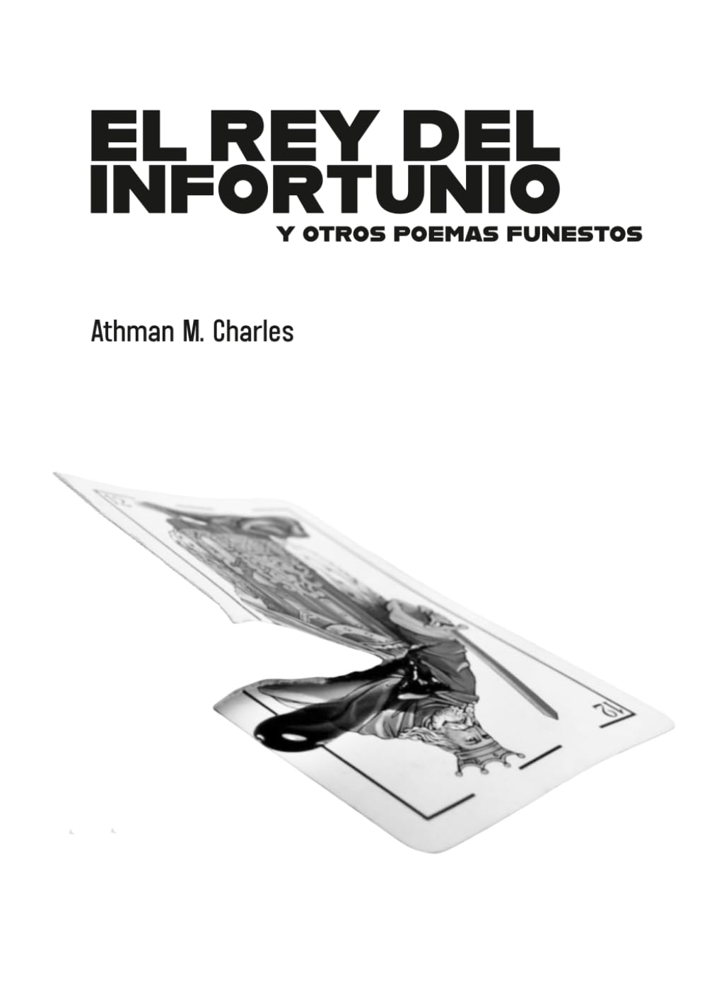 El Rey del Infortunio y otros poemas funestos
