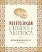 Puerto Rican Cuisine in America: Nuyorican and Bodega Recipes