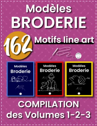 Modèles Broderie, 162 motifs line art: Compilation des volumes 1-2-3, débutant à confirmés