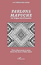 Download Parlons mapuche: La langue des Araucans PDF