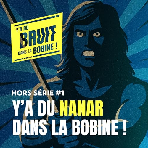Y'a du nanar dans la bobine !