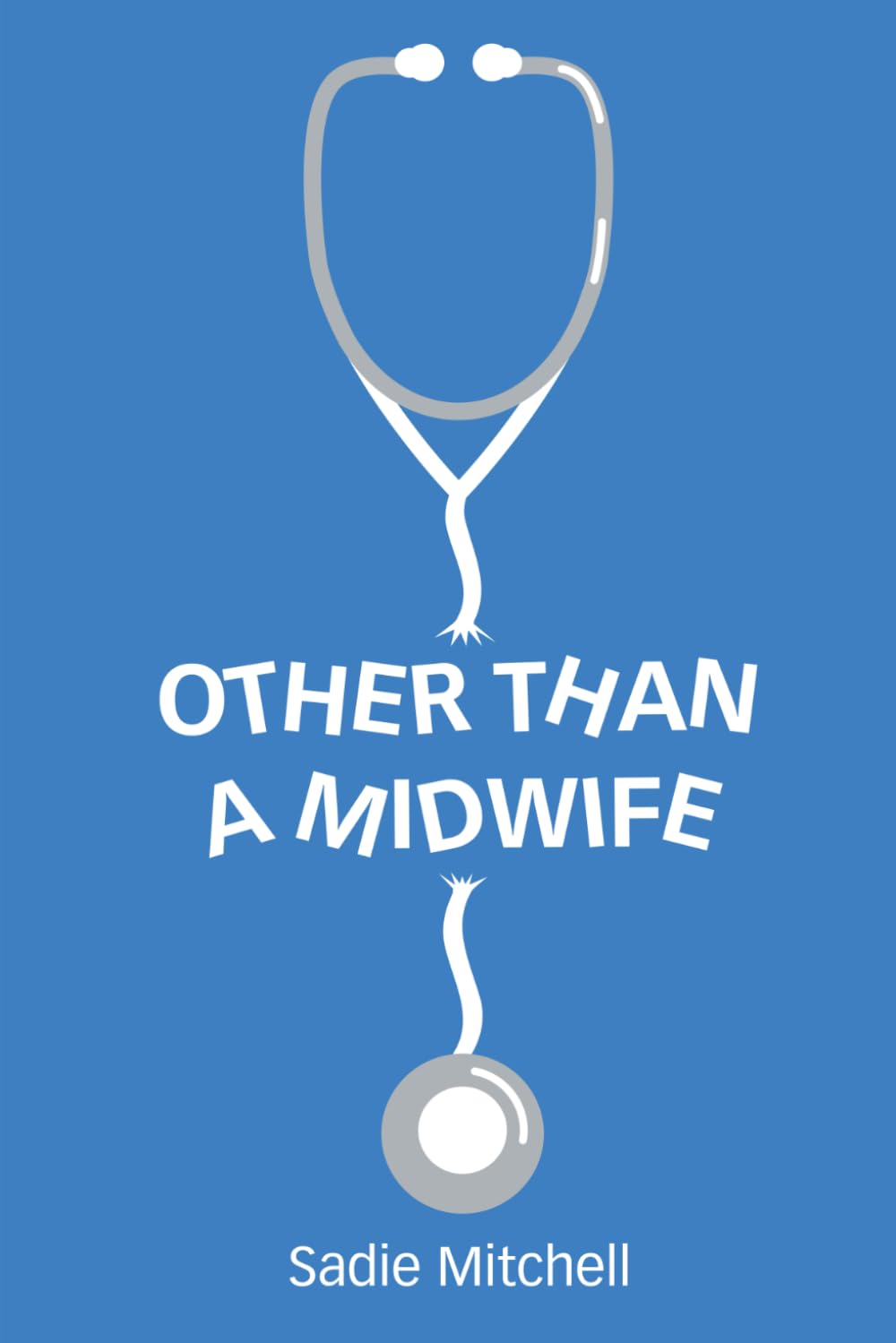 Other Than a Midwife
