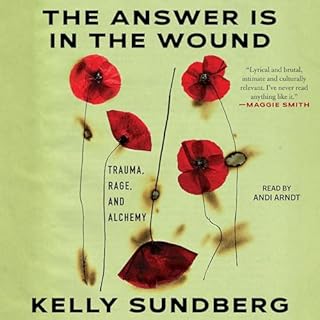 The Answer Is in the Wound Audiolibro Por Kelly Sundberg arte de portada