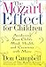 The Mozart Effect for Children: Awakening Your Child's Mind, Health and Creativity With Music