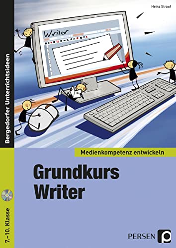 Grundkurs OpenOffice: Writer: Textverarbeitung (7. bis 10. Klasse)