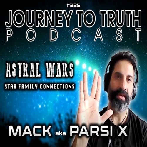 EP 325 | Mack - Parsi _X | Astral Wars - Star Family Connection cover art
