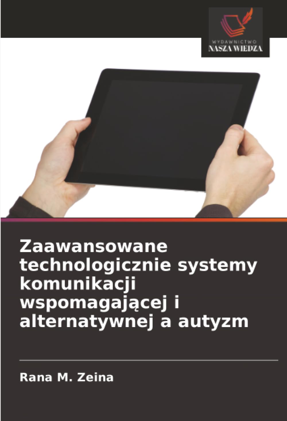 Zaawansowane technologicznie systemy komunikacji wspomagaj¿cej i alternatywnej a autyzm