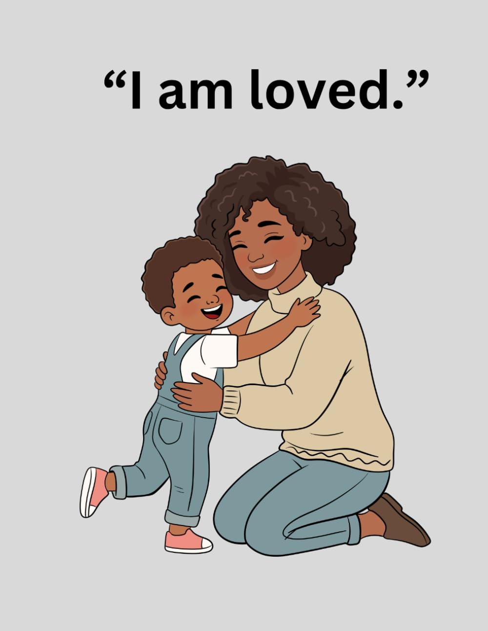 You Are Loved Just As You Are A Comforting Coloring Book for Autistic Kids About Love, Safety, and Belonging