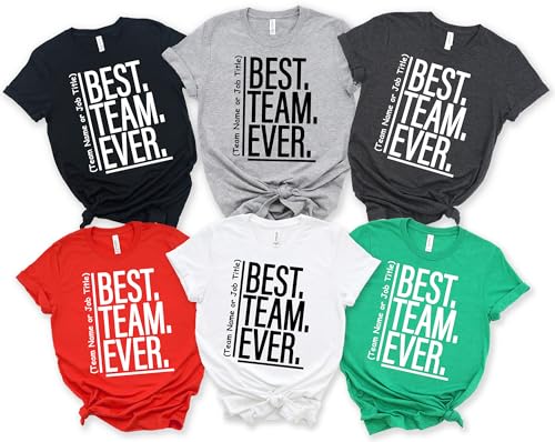 Best Team Ever Shirt Custom Team Name Thirt Coworker Gifts Work Group Shirt Teacher Shirts Work Tshirts Matching Teacher Tshirts for School2