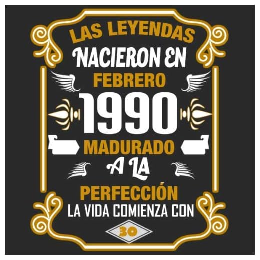 Las leyendas nacieron en Febrero 1990 Madurado a la perfección La vida comienza con 30: Libro de visitas fiesta de cumpleaños felicitaciones y noticias I Tema: oro y ror I Regalo ideal