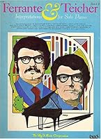 Ferrante & Teicher Interpretations for Solo Piano - Book 3 B000TXXXY8 Book Cover