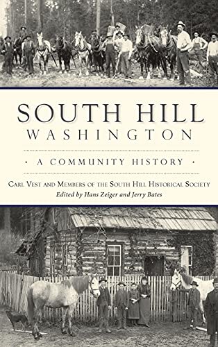 South Hill, Washington: A Community History (Brief History)