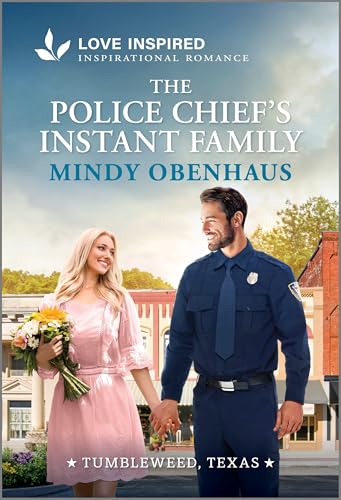 The Police Chief's Instant Family: An Uplifting Inspirational Romance (Tumbleweed, Texas Book 3)