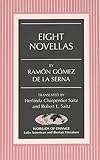 Eight Novellas (Wor[l]ds of Change: Latin American and Iberian Literature)