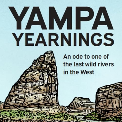Author Eugene Buchanan on his ode to a river titled "Yampa Yearnings"