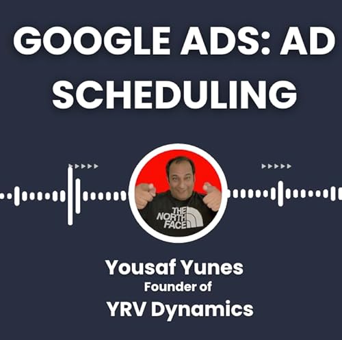 Google Ads: Ad Scheduling 101 cover art