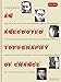 An Anecdoted Topography of Chance: By Daniel Spoerri, Robert Filliou, Emmett Williams, Dieter Roth, Roland Topor.