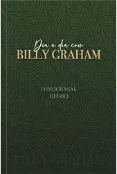 Dia a Dia com Billy Graham - Devocional diário: 365 meditações devocionais