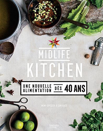 Télécharger Midlife kitchen : une nouvelle alimentation dès 40 ans PDF Ebook En Ligne