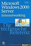 Microsoft Windows 2000 Server - Die technische Referenz: Technische Informationen und Tools für den Support-Spezialisten
