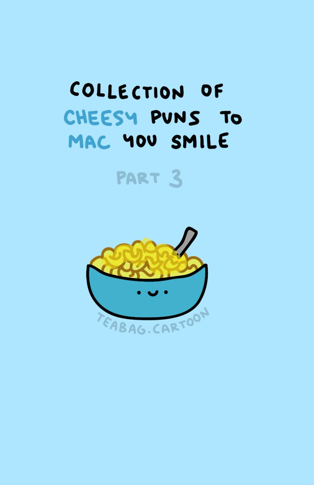 cheesy puns to mac you smile: teabag cartoon drawings collections