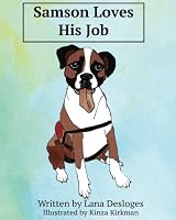 Samson Loves His Job: a therapy dog 1546640193 Book Cover