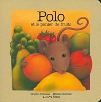 Polo Et LA Panier De Fruits (Polo Baby Board Books, 2) (French Edition) 2890216578 Book Cover