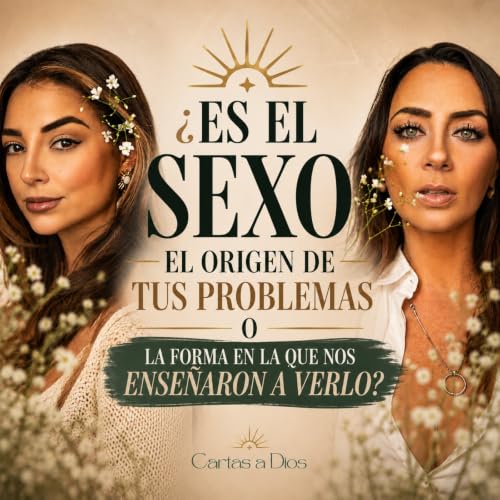&iquest;Es el sexo el origen de tus problemas o la forma en la que nos ense&ntilde;aron a verlo?