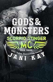 Gods & Monsters - Book #3 of the Scorpio Stinger MC